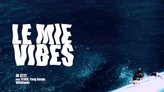 Jr Stit - LE MIE VIBES (feat. PLATA, Yung Snapp, Villabanks) (Lyrics)