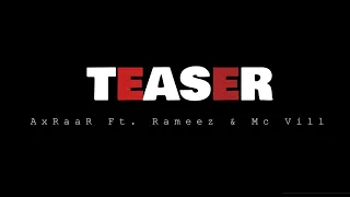 TEASER | AxRaaR ft  Mc vill & Rameez | Prod.  @DaPandaMusic