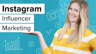 Instagram Influencer Marketing: Your Step By Step Guide