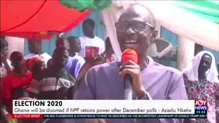 Ghana will be doomed if NPP retains power after December polls – Asiedu Nketia (9-11-20)