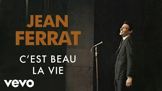 Jean Ferrat - C'est beau la vie (Audio Officiel)