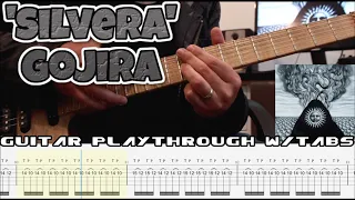 ‘Silvera’ by Gojira - Guitar Playthrough w/tabs (Chris Zoupa)