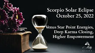 Scorpio Solar Eclipse + Venus Star Point Energies ~ October 2022 Astrology