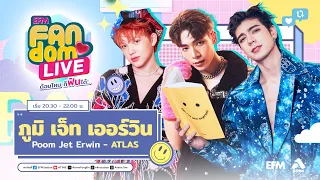 #EFMFandomlive คืนนี้พบกับ ภูมิ-เจ็ท-เออร์วิน   –  [23 มีนาคม 66]