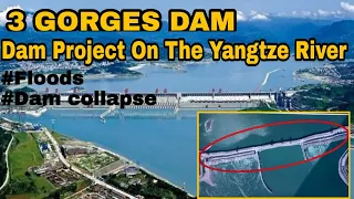 China's | Three Gorges Dam | Project On The Yangtze River | 3gd | Dam collapse