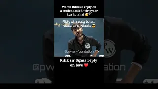 "Sir pyaar ❤️ kya hota hai 🤔?" a student asked from Ritik sir #sigma #physicswallah #pw #boards2023