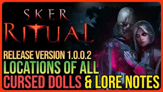 SKER RITUAL – All Collectible Locations – Dolls & Lore Notes