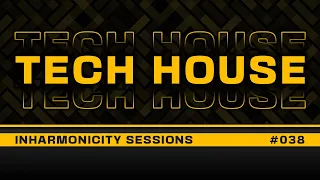 TECH HOUSE MIX 2024 | #038 | Inharmonicity Sessions