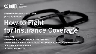 NAMI Greater Los Angeles County presents the webinar How to Fight for Insurance Coverage