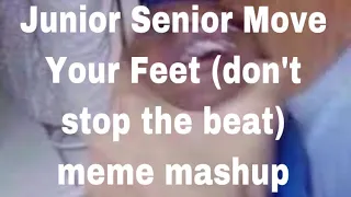 Junior Senior (Don’t stop the beat) meme mashup