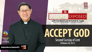 ACCEPT GOD - The Word Exposed with Cardinal Tagle (February 28, 2021)