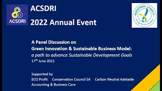 2022 ACSDRI Panel Discussion on Green Innovation & Sustainable Business Model - A Path to SDGs