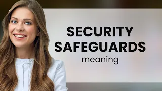 Understanding Security Safeguards: A Guide for English Learners