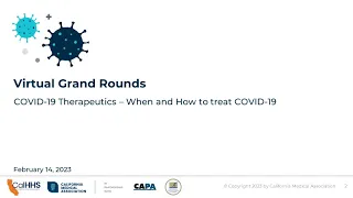 Virtual Grand Rounds: COVID-19 Therapeutics - How and When to Treat for COVID-19