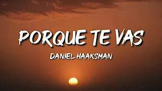 Daniel Haaksman - Porque Te Vas (Letra / Lyrics) Ft. Coco Maria