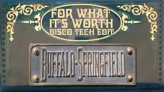For What It's Worth (Disco Tech Edit) - Buffalo Springfield
