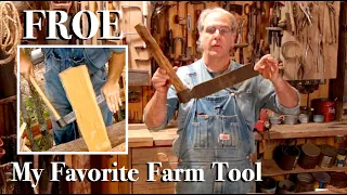 Froe - My Favorite Farm Tool