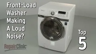 Front-Load Washer Is Noisy — Washing Machine Troubleshooting