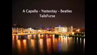 A Capella - Yesterday - Beatles