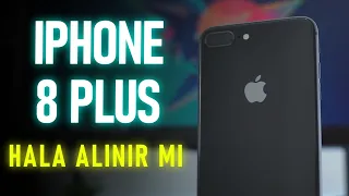 2023 YILINDA iPhone 8 Plus Kullanmak / HALA ALINIR MI ?