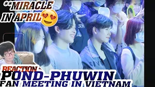 Pond-Phuwin Fan Meeting in Vietnam [Miracle in April] REACTION | Vlog HẬU TRƯỜNG BEHIND THE SCENES