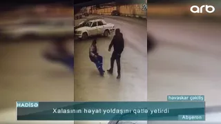 "Kürd Vüqar" xalası yoldaşını yumruqla öldürməsinin görüntüləri - ARB TV