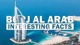 7 Crazy Facts About Burj Al Arab | World's Only 7-Star Hotel