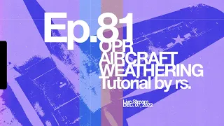 Ep 81 - OPR Aircraft Weathering (Tempest & P-61)