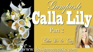 Gumpaste Calla Lily Part 2