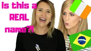 Irish & Brazilian Girls Try WEIRD Names