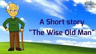 Short stories | Moral stories | The Wise old man | #shortstoriesforkids |
