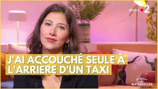 J'ai accouché seule à l'arrière d'un taxi - La Maison des maternelles #LMDM