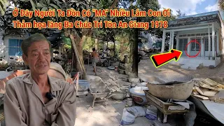 Thảm họa làng Ba Chúc sự thật kinh khủng "Ngôi Chùa Ma" Hồi ức chạy giặc Pol Pot 1978 nghe nổi óc