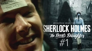 Sherlock Holmes: The Devil's Daughter - Дьявольское QTE. Часть 1