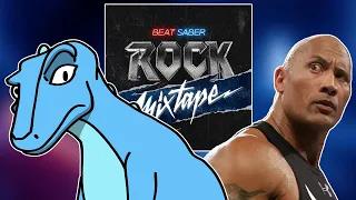 My Thoughts on the Beat Saber Rock Mixtape! (feat. The Rock)