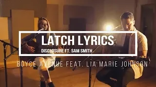 Latch LYRICS (Boyce Avenue feat. Lia Marie Johnson)