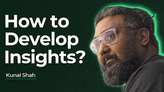 Kunal Shah - How to become Insightful? | Insightful Doses 2022