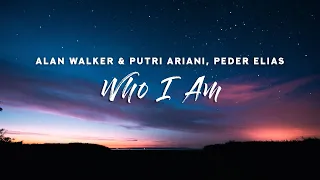 Alan Walker & Putri Ariani - Who I Am (Lyrics) feat. Peder Elias