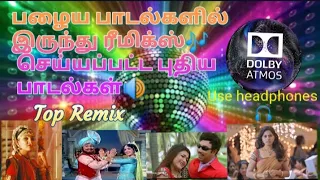 Top Remixed 🔉songs🎶/ Dolby Atmos 🔊/surround sound 🤩/Use headphones 🎧Feel the Beats 🤩@dolbytamizha