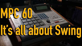 AKAI MPC 60 - It's all about Swing!