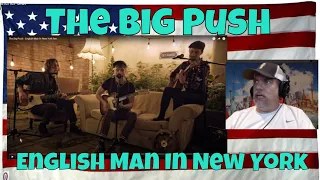 The Big Push   English Man In New York live - REACTION - they are so chill and so good!