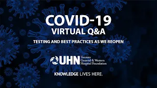 COVID-19 VIRTUAL Q&A: Testing and best practices as we reopen – June 25, 2020