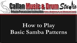 How to Play Basic Samba Patterns on Drums with Thom Callan