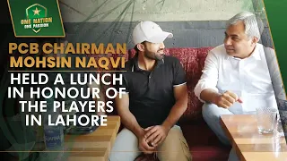 PCB Chairman Mohsin Naqvi held a lunch in honour of the players in Lahore | PCB | MA2A