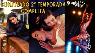 STUPID WIFE 2ª Temporada completa