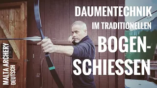 Daumentechnik im Traditionellen Bogenschiessen