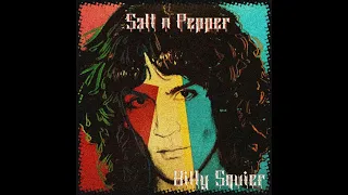 Billy Squier -  Salt ‘n’ Pepper * 1984