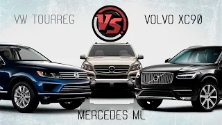 Big car, big money. Battle of Volvo XC90 2016 vs VW Touareg 2015 vs Mercedes ML 2013