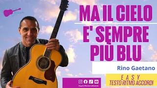 Ma il Cielo è Sempre più Blu - Rino Gaetano - Chitarra - Facile - Accordi e Ritmo