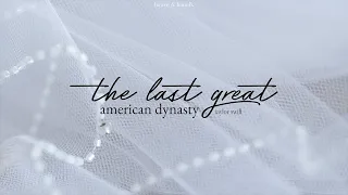 • VIETSUB • Taylor Swift 'the last great american dynasty' Lyrics | Hawyn & Hamilk